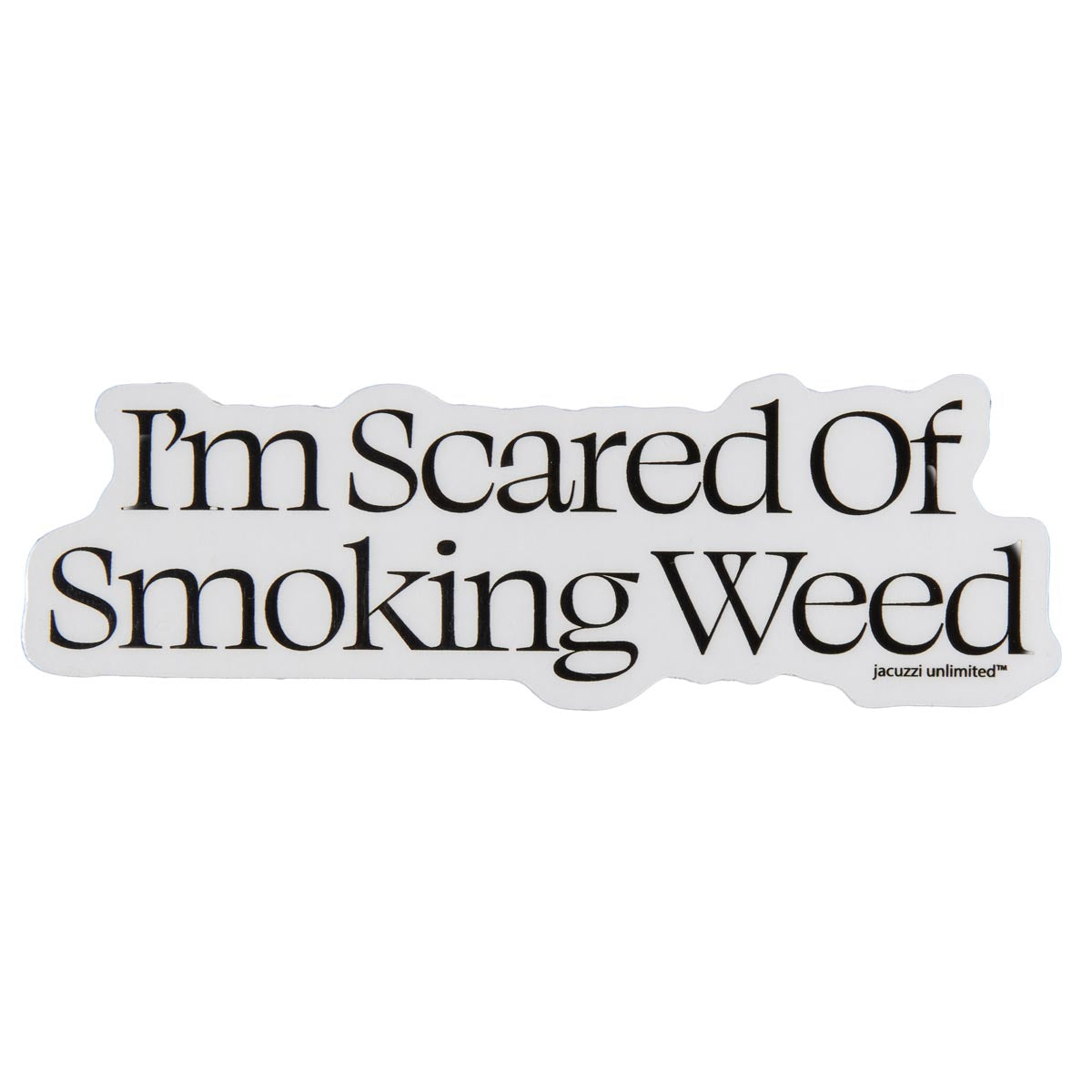 Jacuzzi Unlimited Scared Weed Sticker - Black