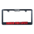 Baker Baker For Life License Plate - Black