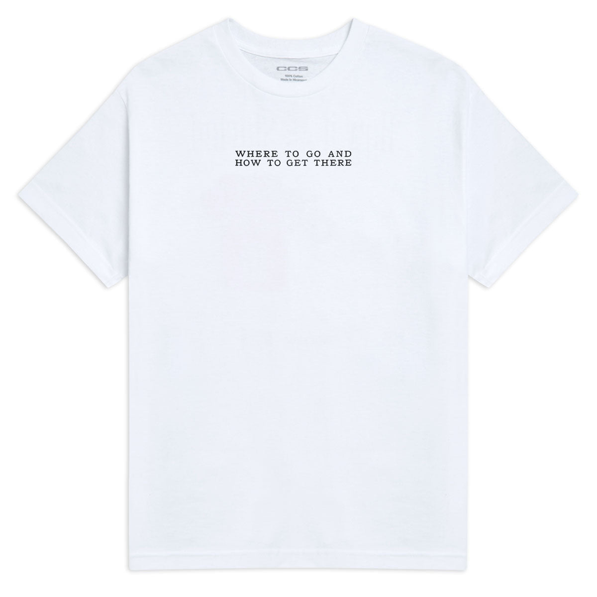 CCS x Zanereti Where To Go T-Shirt - White