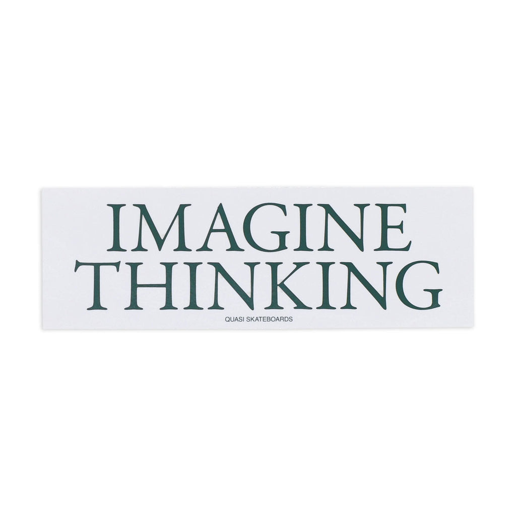 Quasi Imagine Thinking Bumper Sticker - Assorted