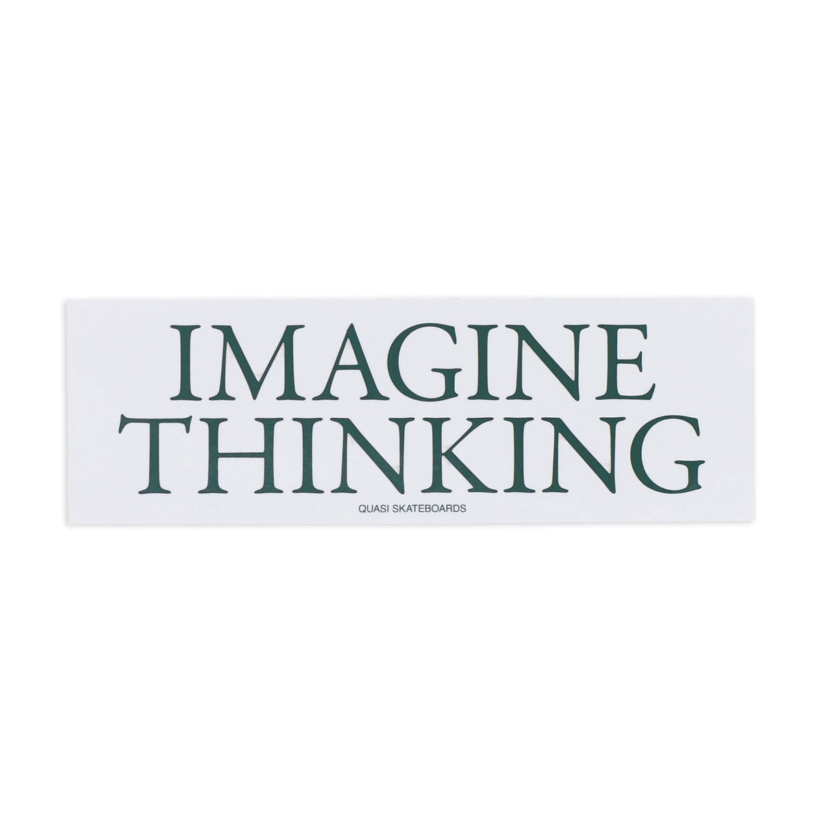 Quasi Imagine Thinking Bumper Sticker - Assorted